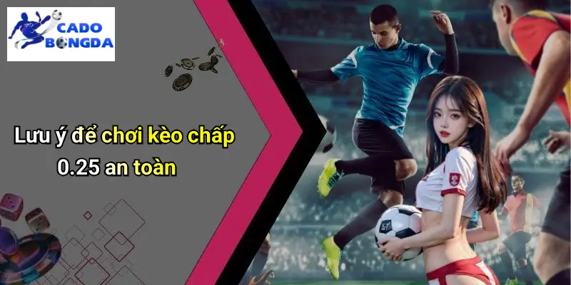 Kèo Chấp 0.25 Là Gì: Cách Chơi, Mẹo Hay Khi Cá Độ Bóng Đá 4 Kèo Chấp 0.25 Là Gì