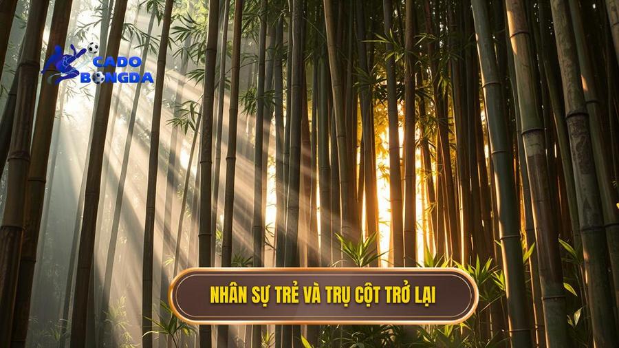 2. Nhân sự trẻ và trụ cột trở lại