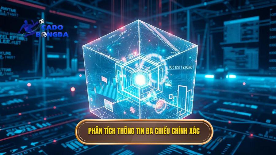 Phân tích thông tin đa chiều - Chìa khóa của sự chính xác